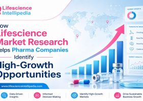 How Lifescience Market Research Helps Pharma Companies Identify High-Growth Opportunities